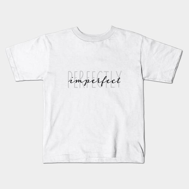 perfectly imperfect Kids T-Shirt by beakraus